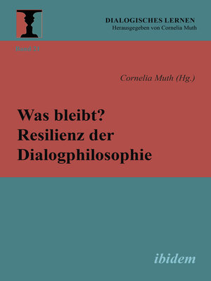 cover image of Was bleibt? Resilienz der Dialogphilosophie